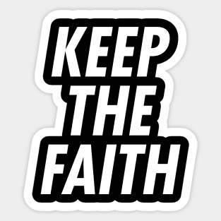 Keep the Faith - White Ink Sticker